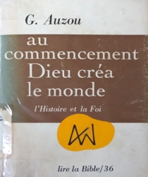 AU COMMENCEMENT DIEU CRÉA LE MONDE