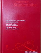 WUPPERTALER STUDIENBIBEL: DIE BÜCHER ESRA UND NEHEMIA; DAS BUCH ESTHER; DAS BUCH HIOB