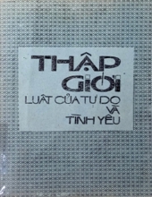 THẬP GIỚI LUẬN CỦA TỰ DO VÀ TÌNH YÊU