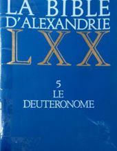 LA BIBLE D'alexandrie: LE DEUTERONOME