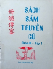 SÁCH SẤM TRUYỀN CŨ. PHẦN II - TẬP 1