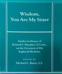 THE CATHOLIC BIBLICAL QUARTERLY MONOGRAPH SERIES 29: WISDOM, YOU ARE MY SISTER