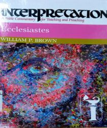 INTERPRETATION: ECCLESIASTES