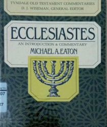 ECCLESIASTES : AN INTRODUCTION AND COMMENTARY