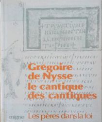 GRÉGOIRE DE NYSSE LE CANTIQUE DES CANTIQUES