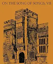 SERMONS ON THE FINAL VERSES OF THE SONG OF SONGS, VOL. VI (CISTERCIAN FATHERS SERIES)