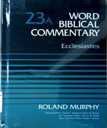 WORD BIBLICAL COMMENTARY: VOL. 23A - ECCLESIASTES