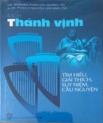 SÁCH THÁNH VỊNH: TÌM HIỂU, GIẢI THÍCH, SUY NIỆM, CẦU NGUYỆN