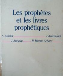 LES PROPHÈTES ET LES LIVRES PROPHÉTIQUES