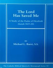 THE CATHOLIC BIBLICAL QUARTERLY MONOGRAPH SERIES 39: THE LORD HAS SAVED ME