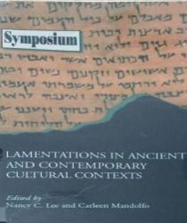 LAMENTATIONS IN ANCIENT AND CONTEMPORARY CULTURAL CONTEXTS