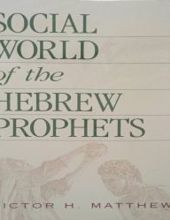 SOCIAL WORLD OF THE HEBREW PROPHETS