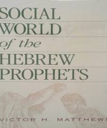 SOCIAL WORLD OF THE HEBREW PROPHETS