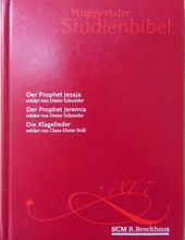 WUPPERTALER STUDIENBIBEL: DER PROPHET JESAJA; DER PROPHET JEREMIA; DIE KLAGELIEDER