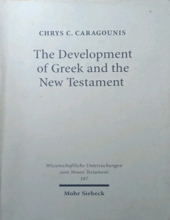 THE DEVELOPMENT OF GREEK AND THE NEW TESTAMENT