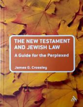 THE NEW TESTAMENT AND JEWISH LAW