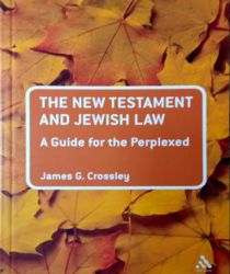 THE NEW TESTAMENT AND JEWISH LAW