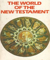 THE WORLD OF THE NEW TESTAMENT