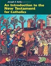 AN INTRODUCTION TO THE NEW TESTAMENT FOR CATHOLICS