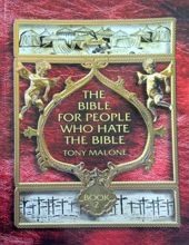 THE BIBLE FOR PEOPLE WHO HATE THE BIBLE 