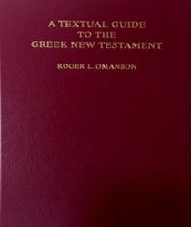 A TEXTUAL GUIDE TO THE GREEK NEW TESTAMENT 