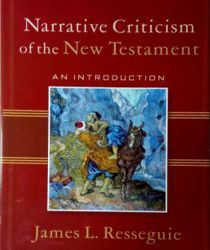 NARRATIVE CRITICISM OF THE NEW TESTAMENT