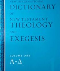 NEW INTERNATIONAL DICTIONARY OF NEW TESTAMENT THEOLOGY AND EXEGESIS