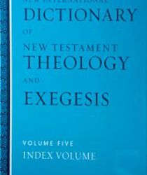 NEW INTERNATIONAL DICTIONARY OF NEW TESTAMENT THEOLOGY AND EXEGESIS