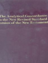 THE NEW ANALYTICAL CONCORDANCE TO THE NEW REVISED STANDARD VERSION OF THE NEW TESTAMENT