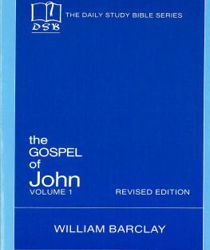 THE DAILY STUDY BIBLE SERIES: THE GOSPEL OF JOHN, VOL. 1