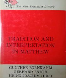 TRADITION AND INTERPRETATION IN MATTHEW