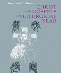 CHRIST IN THE GOSPELS OF THE LITURGICAL YEAR 