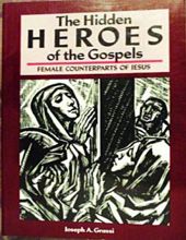 THE HIDDEN HEROES OF THE GOSPELS