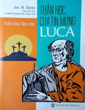 THẦN HỌC TÂN ƯƠC - THẦN HỌC CỦA TIN MỪNG LUCA