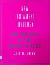 THE THEOLOGY OF THE GOSPEL OF LUKE