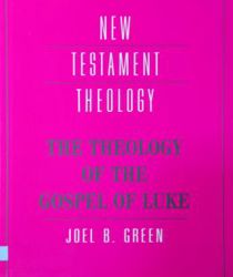 THE THEOLOGY OF THE GOSPEL OF LUKE