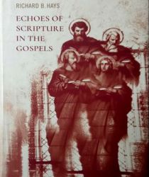 ECHOES OF SCRIPTURE IN THE GOSPELS