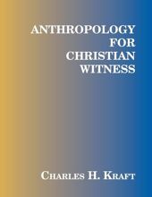 ANTHROPOLOGY FOR CHRISTIAN WITNESS