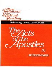 THE ACTS OF THE APOSTLES, VOL. I (NEW TESTAMENT FOR SPIRITUAL READING)