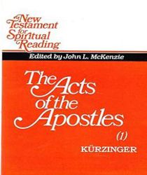 THE ACTS OF THE APOSTLES, VOL. I (NEW TESTAMENT FOR SPIRITUAL READING)