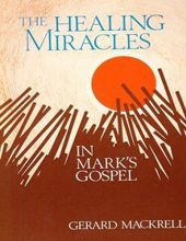 THE HEALING MIRACLES IN MARK'S GOSPEL