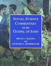 SOCIAL-SCIENCE COMMENTARY ON THE GOSPEL OF JOHN