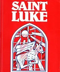 PRAYING WITH SAINT LUKE