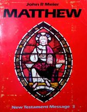 MATTHEW (NEW TESTAMENT MESSAGE,  3)