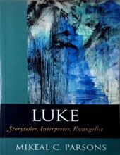 LUKE STORYTELLER, INTERPRETER, EVANGELIST