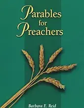 PARABLES FOR PREACHERS: THE GOSPEL OF MARK, YEAR A