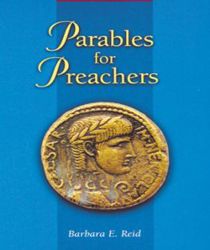 PARABLES FOR PREACHERS: THE GOSPEL OF MARK, YEAR C