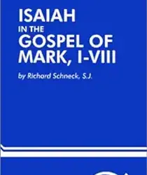 ISAIAH IN THE GOSPEL OF MARK, I-VIII