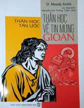 THẦN HỌC TÂN ƯỚC - THẦN HỌC VỀ TIN MỪNG GIOAN