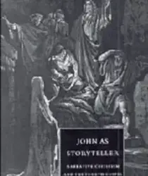 JOHN AS STORYTELLER: NARRATIVE CRITICCISM AND THE FOURTH GOSPEL